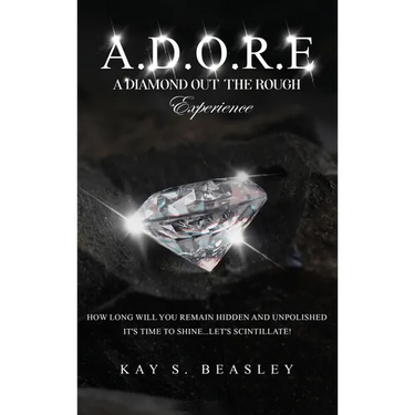 A.D.O.R.E.: A Diamond Out the Rough Experience