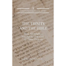 The Trinity and the Bible: How All Scripture Testifies to One God in Three Persons