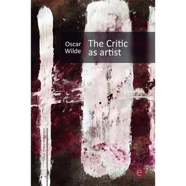 The Critic as Artist