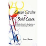 Large Circles and Bold Lines: A Quaker Scientist's Meditation on the Subject of Meaning in His Life