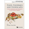 Food, Foodways and Foodscapes