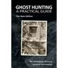 Ghost Hunting: A Practical Guide