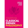 Classical Indian Philosophy: A History of Philosophy Without Any Gaps, Volume 5