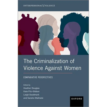 The Criminalization of Violence Against Women: Comparative Perspectives