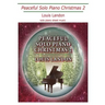Peaceful Solo Piano Christmas 2: Solo Piano Sheet Music