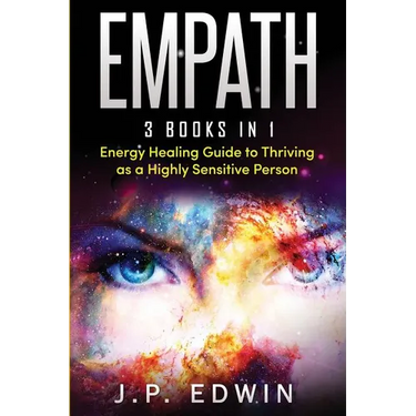 Empath: 3 Books in 1 - Energy Healing Guide to Thriving as a Highly Sensitive Person