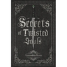 Secrets of Twisted Souls