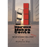 (Insurance) Makes Cents: The Art of Money Well Wasted