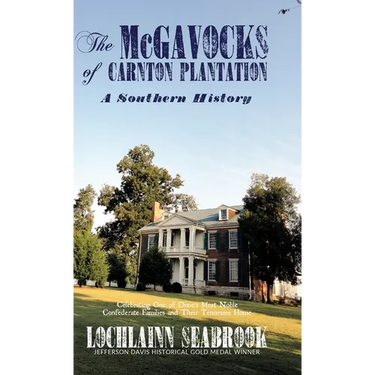 The McGavocks of Carnton Plantation: A Southern History