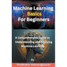 Machine Learning Basics for Beginners