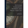 Nuclear Submarine Skippers and What They Do