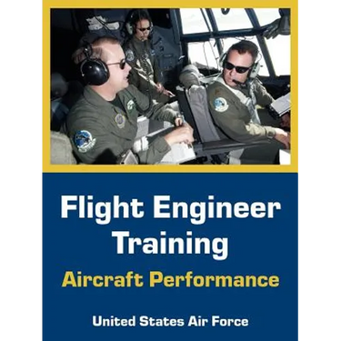 Flight Engineer Training: Aircraft Performance