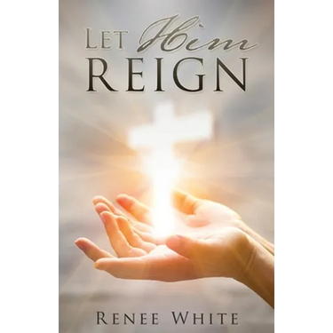 Let Him Reign