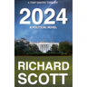 2024: A Political Novel, A Tony Dantry Thriller