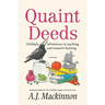Quaint Deeds: Unlikely Adventures in Teaching and Treasure-hunting: A Memoir