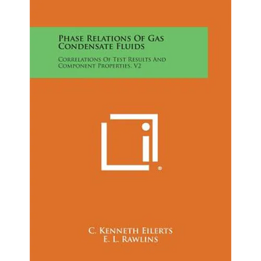 Phase Relations of Gas Condensate Fluids: Correlations of Test Results and Component Properties, V2