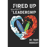 Fired Up Student Leadership: Your Guide to Empower Student Leaders