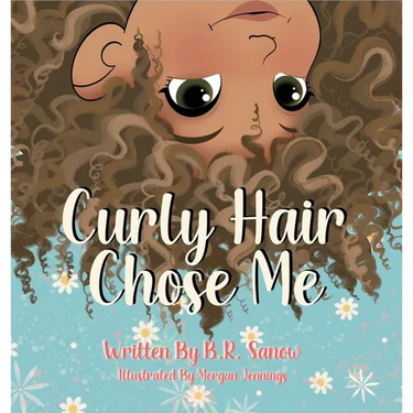 Curly Hair Chose Me: A Confidence-Building Picture Book About Self-Love, Identity, and Curly Hair