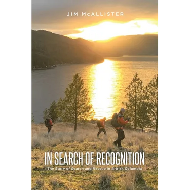 In Search of Recognition: The Story of Search and Rescue in British Columbia