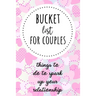 Bucket List For Couples: Things To Do To Spark Up Your Relationship