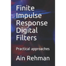 Finite Impulse Response Digital Filters: Practical approaches