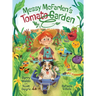 Messy McFarlen's Tomato Garden: A fun new picture book about gardening