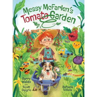 Messy McFarlen's Tomato Garden: A fun new picture book about gardening