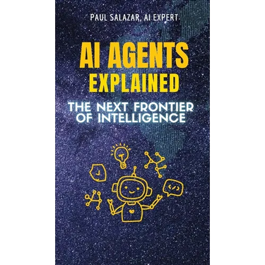 AI Agents Explained: The Next Frontier of Intelligence