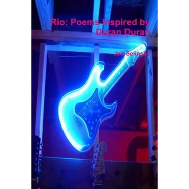 Rio: Poems Inspired by Duran Duran