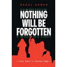 Nothing Will Be Forgotten