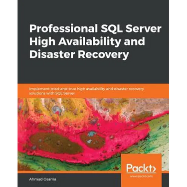Professional SQL Server High Availability and Disaster Recovery