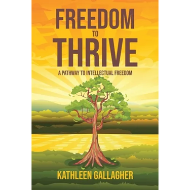 Freedom to Thrive: A Pathway to Intellectual Freedom
