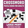Crossword Puzzle Book For Adults: Relaxing 80 Large Print Crossword Puzzles Book With Solution For Puzzle Fans Adults Seniors Men Women To Make Their