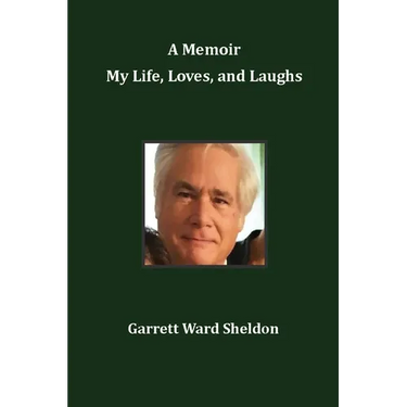 A Memoir My Life, Loves, and Laughs