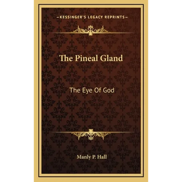 The Pineal Gland: The Eye Of God