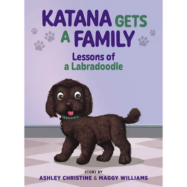 Katana Gets a Family: Lessons of a Labradoodle