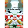 Philosophy of Psychopharmacology