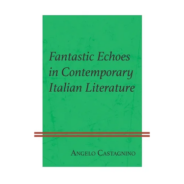 Fantastic Echoes in Contemporary Italian Literature