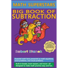 Math Superstars Big Book of Subtraction, Library Hardcover Edition: Essential Math Facts for Ages 5 - 8