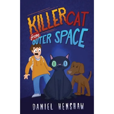 Killer Cat From Outer Space: A Laugh-Out-Loud Funny Children's Book