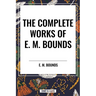 Complete Works of E. M. Bounds