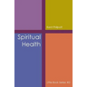 Spiritual Health: Little Book Series: #3