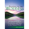 Renewal in the Wilderness: A Spiritual Guide to Connecting with God in the Natural World