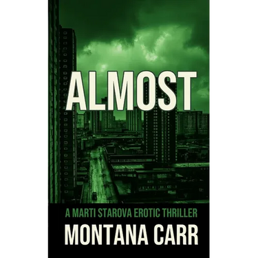 Almost: A Marti Starova Erotic Thriller Book 4