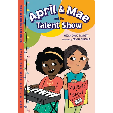April & Mae and the Talent Show: The Wednesday Book