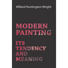 Modern Painting - Its Tendency And Meaning