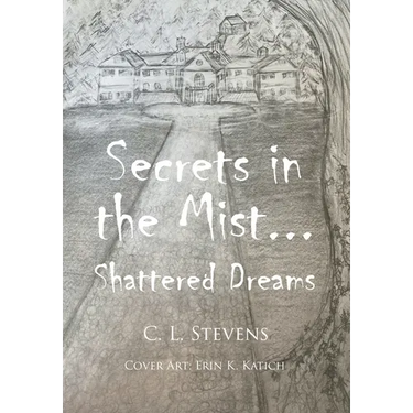Secrets in the Mist...: Shattered Dreams