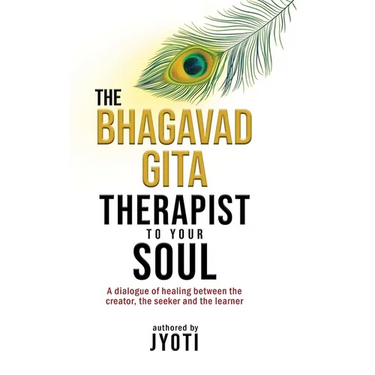 The Bhagavad Gita: Therapist to Your Soul
