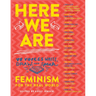 Here We Are: Feminism for the Real World