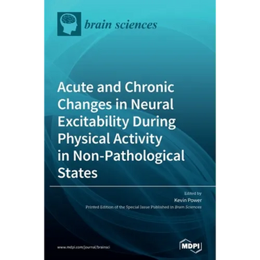 Acute and Chronic Changes in Neural Excitability During Physical Activity in Non-Pathological States